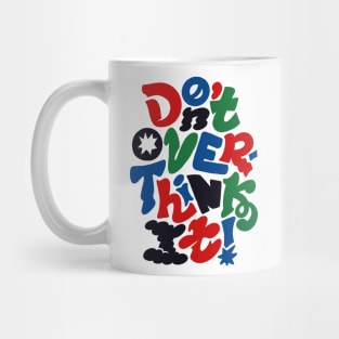 Don't Overthink It - Toy Version Mug